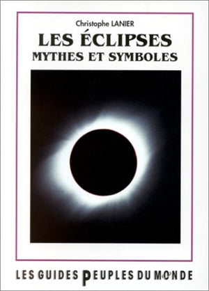 Les éclipses : Mythes et symboles