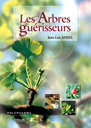 Les arbres guérisseurs