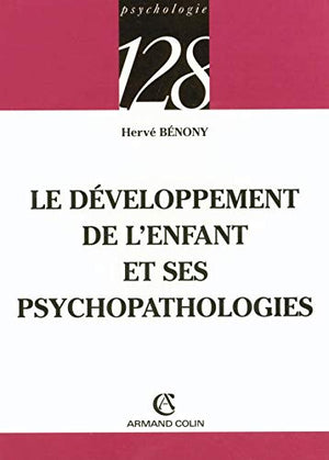 Le développement de l'enfant et ses psychopathologies