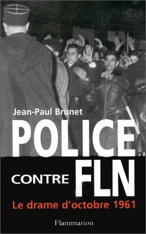 Police Contre Fln. Le Drame D'Octobre 1961