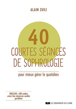 40 courtes séances de sophrologie