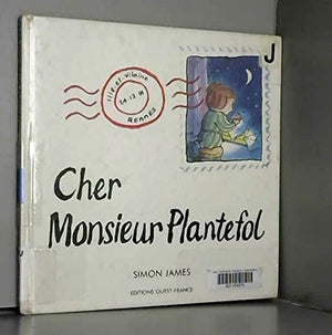 Cher monsieur Plantefol