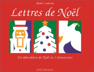 Lettres de Noël : Un abécédaire de Noël en 3 dimensions