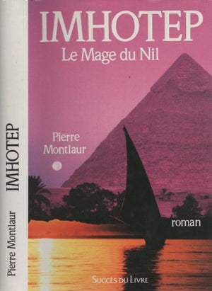 Imhotep : le mage du nil