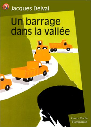 UN BARRAGE DANS LA VALLEE