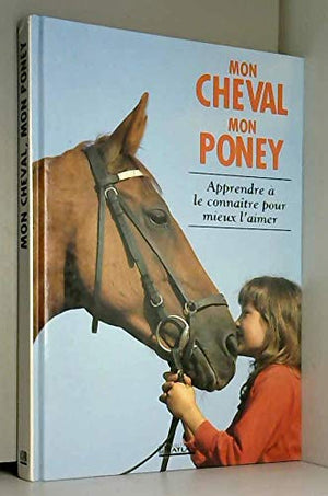 Mon cheval, mon poney