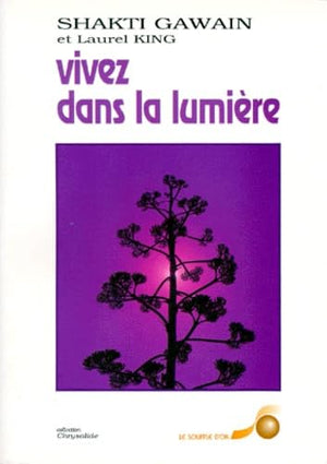 Vivez dans la lumière