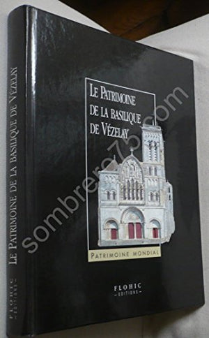 Le patrimoine de la basilique de Vézelay