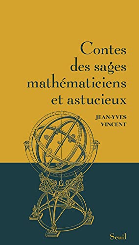 Contes des sages mathématiciens et astucieux