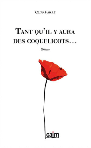 Tant qu'il y aura des coquelicots...