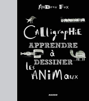 Calligraphie : Apprendre à dessiner les animaux