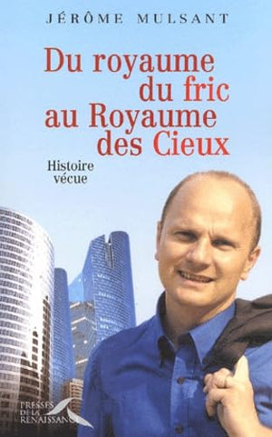 Du royaume du fric au Royaume des Cieux