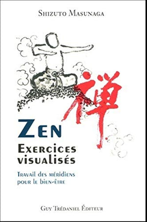 Zen - Exercices visualisés - Travail des méridiens pour le bien-être