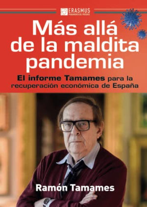 Más allá de la maldita pandemia: El informe Tamames para la recuperación económica de España: 72 (PENSAMIENTO DEL PRESENTE)