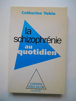 Schizophrénie au quotidien