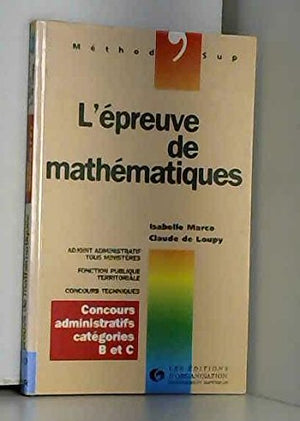 L'épreuve de mathématiques: Concours administratifs, catégories B et C