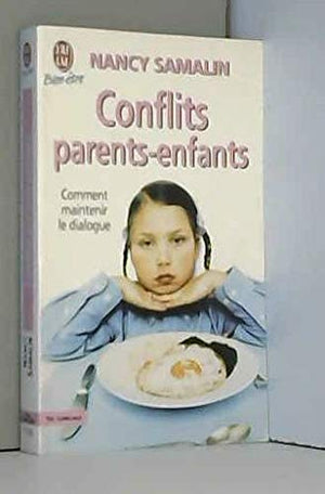 Conflits parents-enfants. Comment maintenir le dialogue