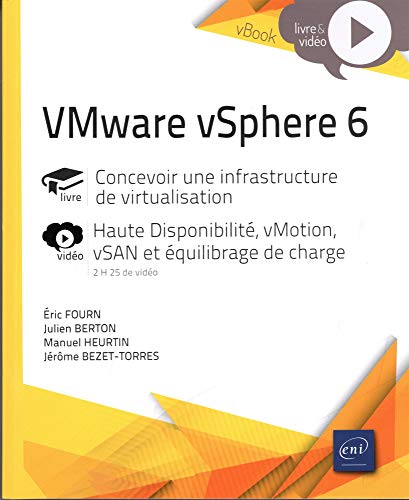 VMware vSphere 6 - Concevoir une infrastructure de virtualisation - Complément vidéo : Haute Disponibilité, vMotion, vSAN et équilibrage de charge