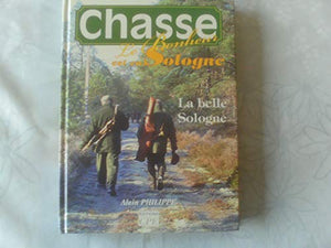 Chasse. Le bonheur est en Sologne