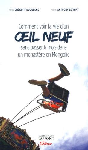 Comment voir la vie d'un oeil neuf