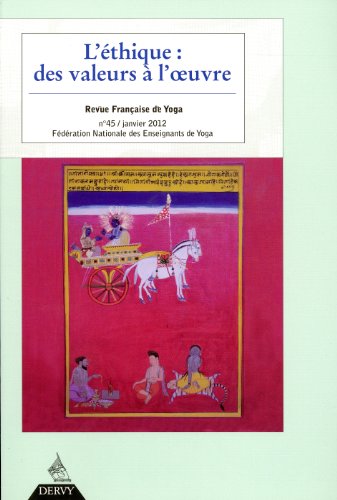 Revue Française de Yoga - N° 45 L'éthique : des valeurs à l'oeuvre