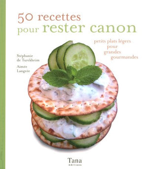 50 recettes pour rester canon