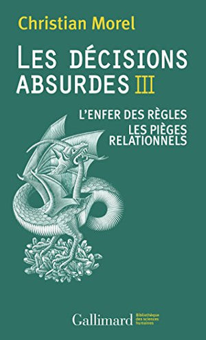 Les décisions absurdes III: L'enfer des règles - Les pièges relationnels