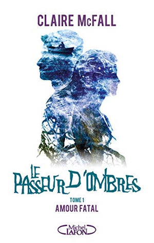 Le passeur d'ombres - tome 1