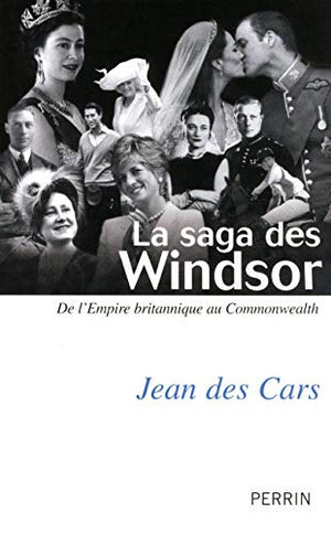 La saga des Windsor: De l'Empire britannique au Commonwealth