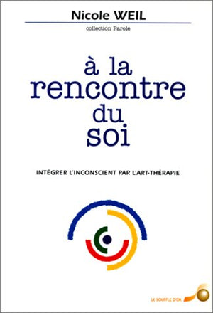 A la rencontre du soi