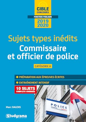 Commissaire de police et officier de police 2020 - Sujets types inédits