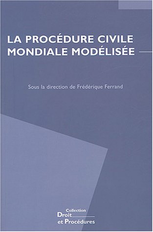 La procédure civile mondiale modélisée