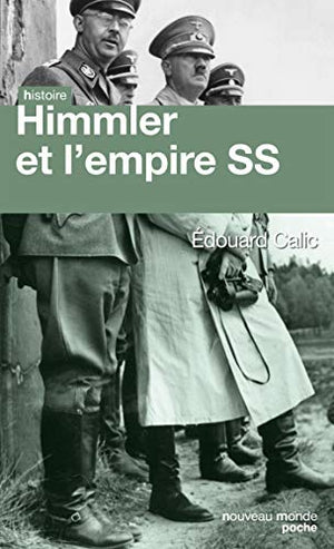 Himmler et l'empire SS