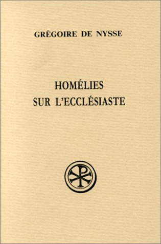 Homelies Sur L'Ecclesiaste. Edition Bilingue Francais-Grec