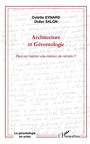 Architecture et gérontologie: Peut-on habiter une maison de retraite?