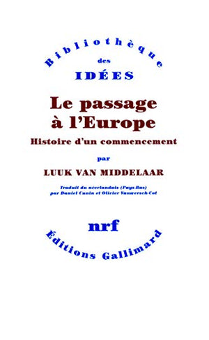 Le passage à l'Europe: Histoire d'un commencement