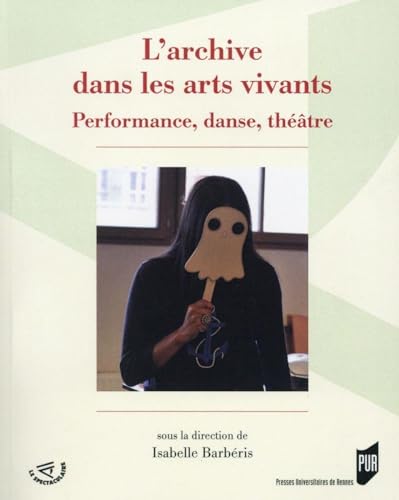 ARCHIVE DANS LES ARTS VIVANTS