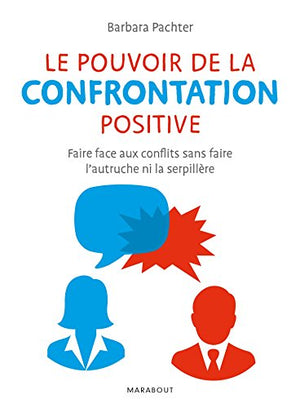 Le pouvoir de la confrontation positive