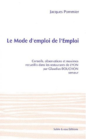 Le mode d'emploi de l'emploi