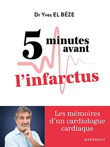 5 minutes avant l'infarctus