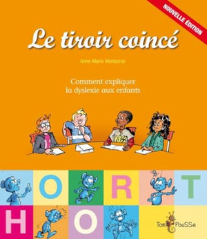 Le tiroir coincé : Comment expliquer la dyslexie aux enfants