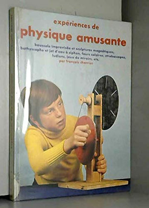 Expériences de physique amusante