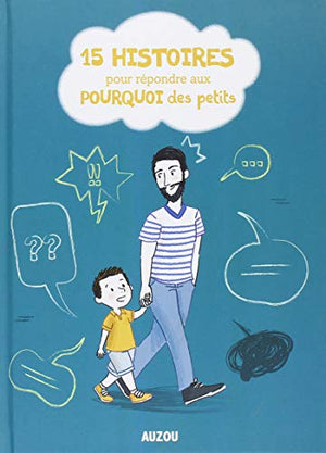 15 histoires qui intriguent pour répondre aux questions des petits