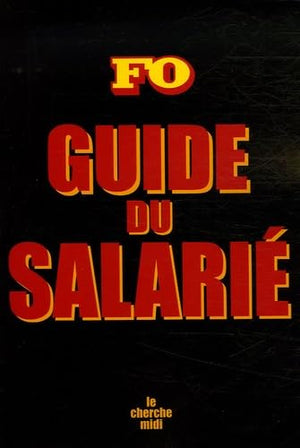 Connaissez vos droits: Guide du salarié FO