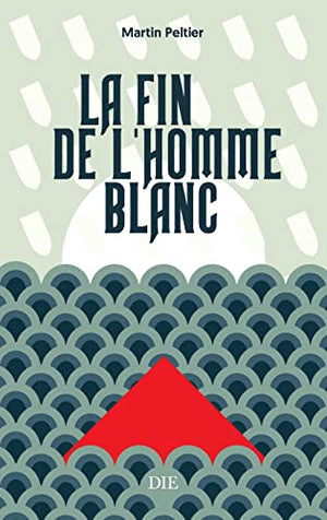 La fin de l'homme blanc