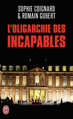 L'oligarchie des incapables