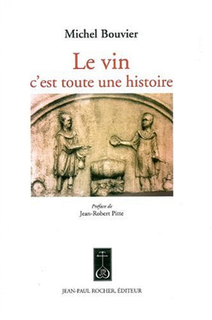 Le vin c'est toute une histoire