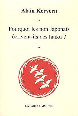 Pourquoi les non japonais écrivent-ils des haïku ?