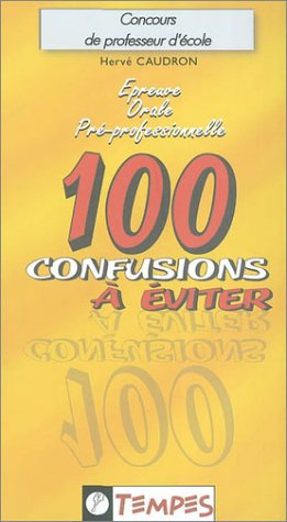 Epreuve orale pré-professionnelle : 100 confusions à éviter