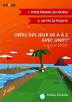 Créez des jeux de A à Z avec Unity